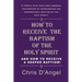 How to Receive the Baptism of the Holy Spirit