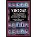Vinegar: The User Friendly Standard Text, Reference and Guide to Appreciating, Making, and Enjoying Vinegar