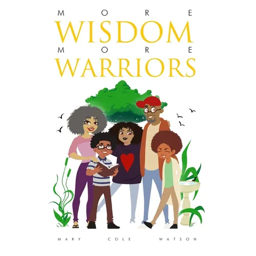 More Wisdom More Warriors