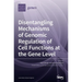 Disentangling Mechanisms of Genomic Regulation of Cell Functions at the Gene Level