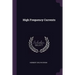 High Frequency Currents