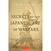 Secrets of the Japanese Art of Warfare: From the School of Certain Victory