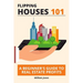 Flipping Houses 101: A Beginner's Guide to Real Estate Profits