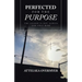 Perfected for the Purpose: The Lesson Is Not Always and Only Mine