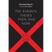 The Barmen Theses Then and Now: The 2004 Warfield Lectures at Princeton Theological Seminary