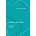Media and Water: Communication, Culture and Perception
