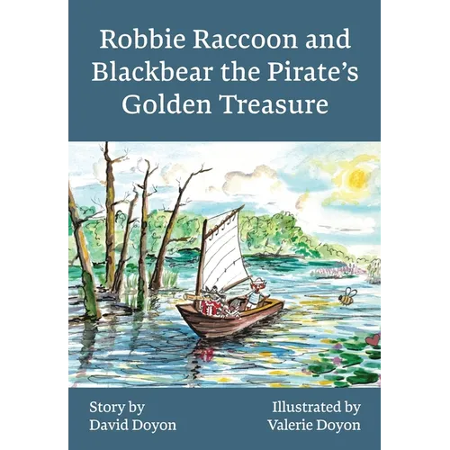 Robbie Raccoon and Blackbear the Pirate's Golden Treasure