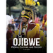 The Ojibwe: People, Culture, and History