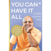 You Can Have It All: Unlock the Secrets to a Great Life
