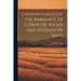 Canyon Country The Romance Of A Drop Of Water And A Grain Of Sand