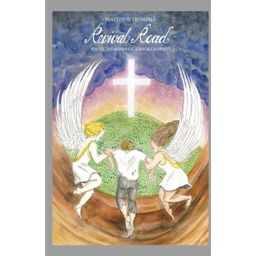 Revival Road: Poetic Memoirs Of A Broken Spirit