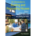 An Introduction to Building and Renovating Houses: Volume 1. Hiring Contractors, Managing Construction and Finishing Your Home