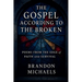 The Gospel According to the Broken: Poems from the Edge of Faith and Survival