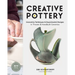 Creative Pottery: Innovative Techniques and Experimental Designs in Thrown and Handbuilt Ceramics