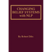 Changing Belief Systems With NLP