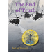 The End of Truth: True Time Trilogy Volume Two
