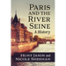 Paris and the River Seine: A History