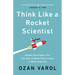 Think Like a Rocket Scientist: Simple Strategies You Can Use to Make Giant Leaps in Work and Life