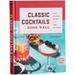 Classic Cocktails Done Well: Tried-And-True Recipes for the Home Bartender