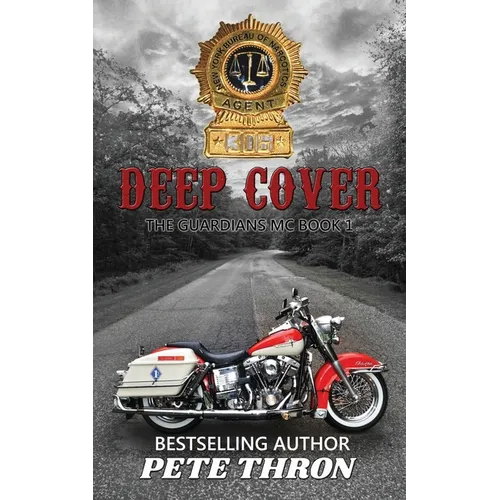 Deep Cover: THE Excaliburs are the most violent MC on the East Coast. Can the NYBN infiltrate them in time to prevent a blood bath