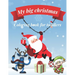 My big Christmas coloring book for toddlers: 30 Fun & Simple Coloring Pages For Kids Ages 1-4 years old
