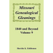 Missouri Genealogical Gleanings, 1840 and Beyond, Volume 9
