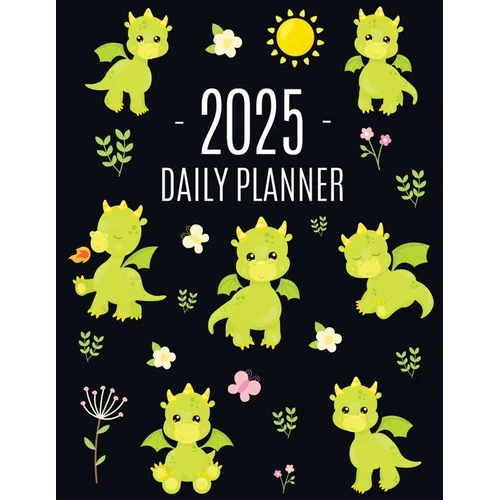 Dragon Planner 2025: Cute Daily Organizer (12 Months) Pretty Scheduler With Friendly Baby Dragon