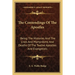 The Contendings Of The Apostles: Being The Histories And The Lives And Martyrdoms And Deaths Of The Twelve Apostles And Evangelists