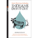 Indians Don't Cry: Gaawiin Mawisiiwag Anishinaabeg