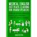 Medical English: Fast Track Learning for Spanish Speakers: The 100 most used English medical words by doctors, nurses and patients with 600 phrase exa