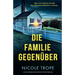 Die Familie gegenüber: Ein unfassbar fesselnder Psychothriller