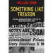 Something Like Treason: Disloyal American Soldiers & the Plot to Bring World War II Home