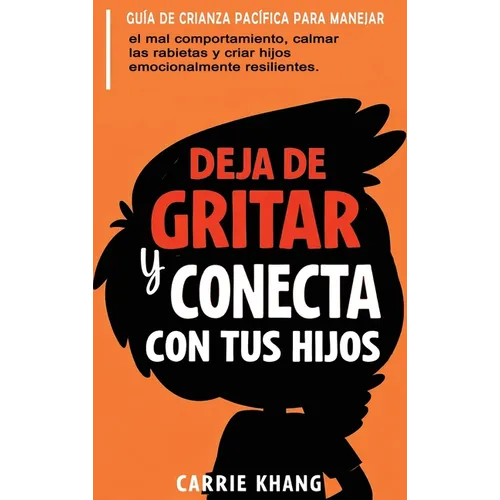 DEJA de Gritar y CONECTA con Tus Hijos