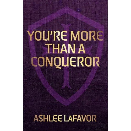 You're More than a Conqueror