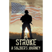 A Stroke: A Soldier's Journey