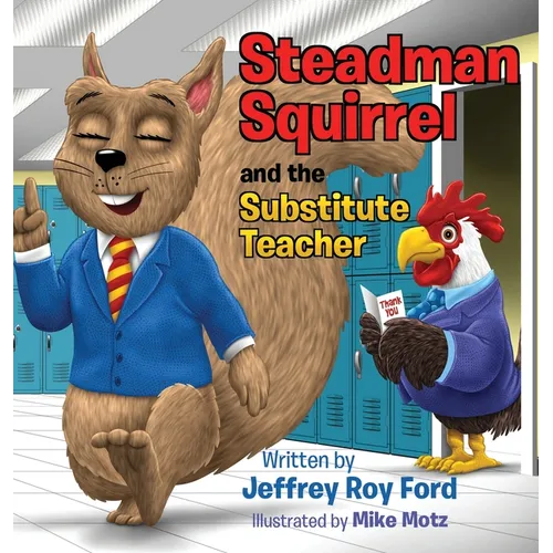 Steadman Squirrel and the Substitute Teacher