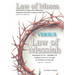 The Law of Moses VERSUS the Law of Messiah