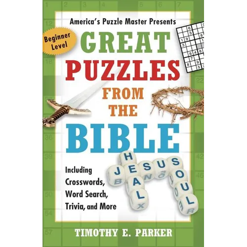 Great Puzzles from the Bible: Including Crosswords, Word Search, Trivia, and More
