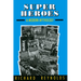 Super Heroes: A Modern Mythology