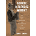 George Meléndez Wright: The Fight for Wildlife and Wilderness in the National Parks
