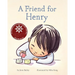 A Friend for Henry: (Books about Making Friends, Children's Friendship Books, Autism Awareness Books for Kids)