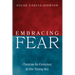 Embracing Fear: Christian Re-Existence in the Trump Era