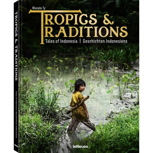 Tropics & Traditions: Tales of Indonesia