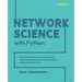 Network Science with Python: Explore the networks around us using network science, social network analysis, and machine learning