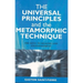 The Universal Principles and the Metamorphic Technique: The Keys to Healing and Enlightenment