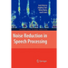 Noise Reduction in Speech Processing