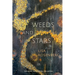 Weeds and Stars