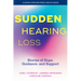Sudden Hearing Loss: Stories of Hope, Guidance, and Support