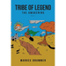 Tribe of Legend: Book 1 The Awakening