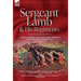 Sergeant Lamb & His Regiments - A Recollection and History of the American War of Independence with the 9th Foot & Royal Welsh Fuzileers